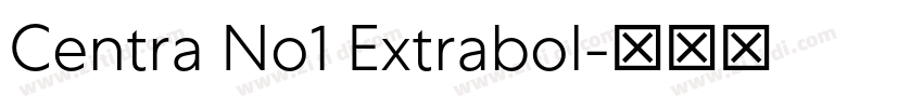 Centra No1 Extrabol字体转换